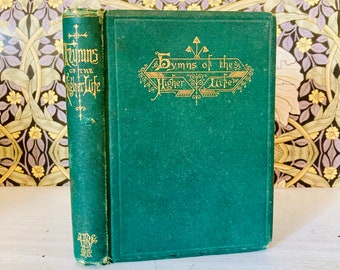 1870 Hymnes of the Higher Life - Ancien livre de poèmes religieux victoriens et cantiques - Décoration vintage