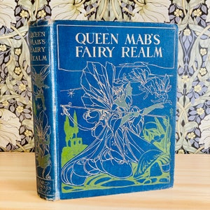 1901 Queen Mab's Fairy Realm - Illustrated Fairy Tale Book - Arthur Rackham, H Cole, HR Millar, & R Savage - Arabian Nights, Andersen, Grimm