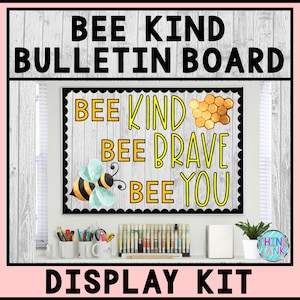 Printable Bulletin Board Display Kit - Teacher Bulletin Board – Bee Kind – Bee Theme – Teacher Decor for the Classroom