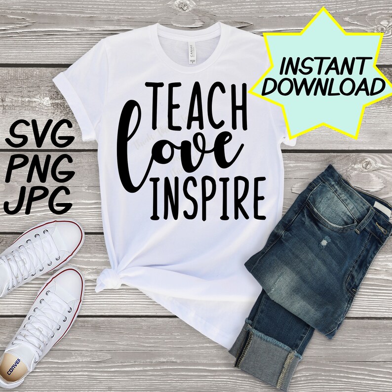 Free Free 342 Silhouette Teach Love Inspire Svg SVG PNG EPS DXF File