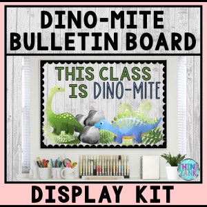 Bulletin Board Display Kit - Printable Teacher Bulletin Board – Dino-Mite Class – Dinosaur Theme – Teacher Decor for the Classroom