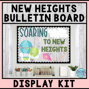 Printable Bulletin Board Display Kit - Teacher Bulletin Board – New Heights – Hot Air Balloon Theme – Teacher Decor for the Classroom