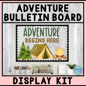 Bulletin Board Display Kit - Printable Teacher Bulletin Board – Adventure Begins – Camping Theme – Teacher Decor for the Classroom