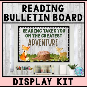 May include: A bulletin board display kit with a green, brown and orange woodland theme. The main sign reads "Reading Takes You On The Greatest Adventure". The sign features a fox and a deer.