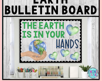 Bulletin Board Display Kit - Printable Teacher Bulletin Board – Earth is in your hands – Earth Theme – Teacher Decorations for the Classroom