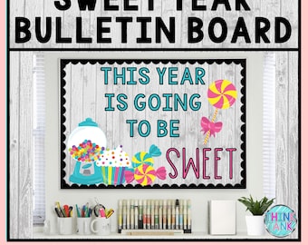 Printable Bulletin Board Display Kit - Teacher Bulletin Board – Sweet Year – Candy Theme – Teacher Decor for the Classroom