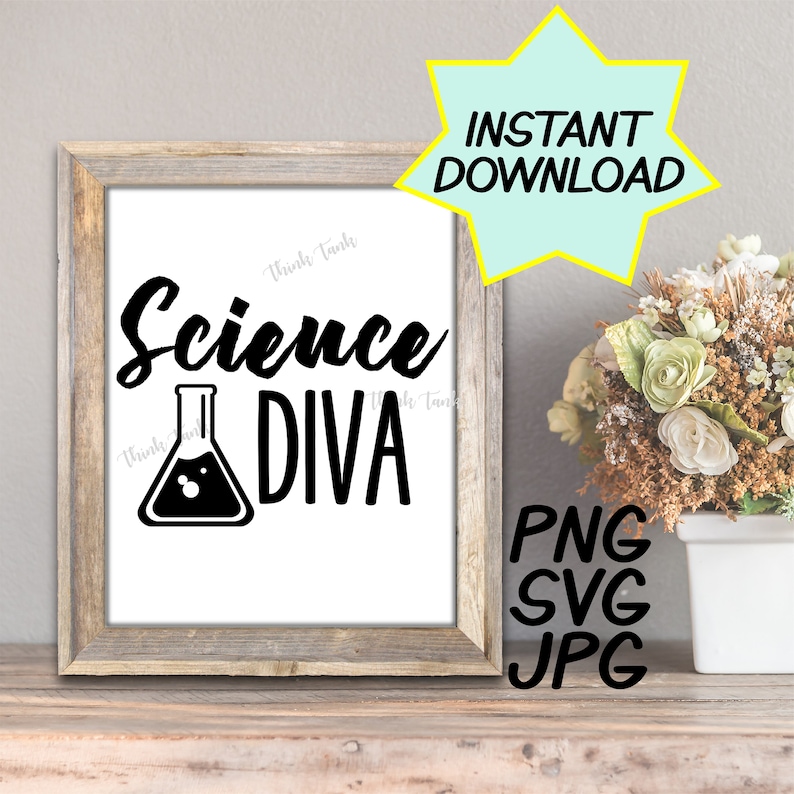 Teacher shirts Science Diva SVG cricut jpeg PNG cut file digital silhouette Instant download teacher quotes Gifts for teachers