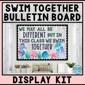 Printable Bulletin Board Display Kit - Teacher Bulletin Board – Swim Together – Under the Sea Theme – Teacher Decor for the Classroom