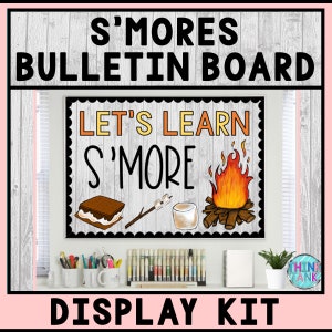 May include: A bulletin board display kit with a wooden background and the text "Let's Learn S'more". The display features a campfire, marshmallows, and a s'more. The kit includes a variety of classroom decor items.