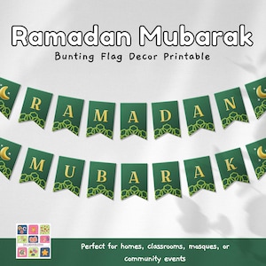 May include: Green and gold printable bunting flags with the words "Ramadan Mubarak" and a crescent moon design. Perfect for homes, classrooms, mosques, or community events.