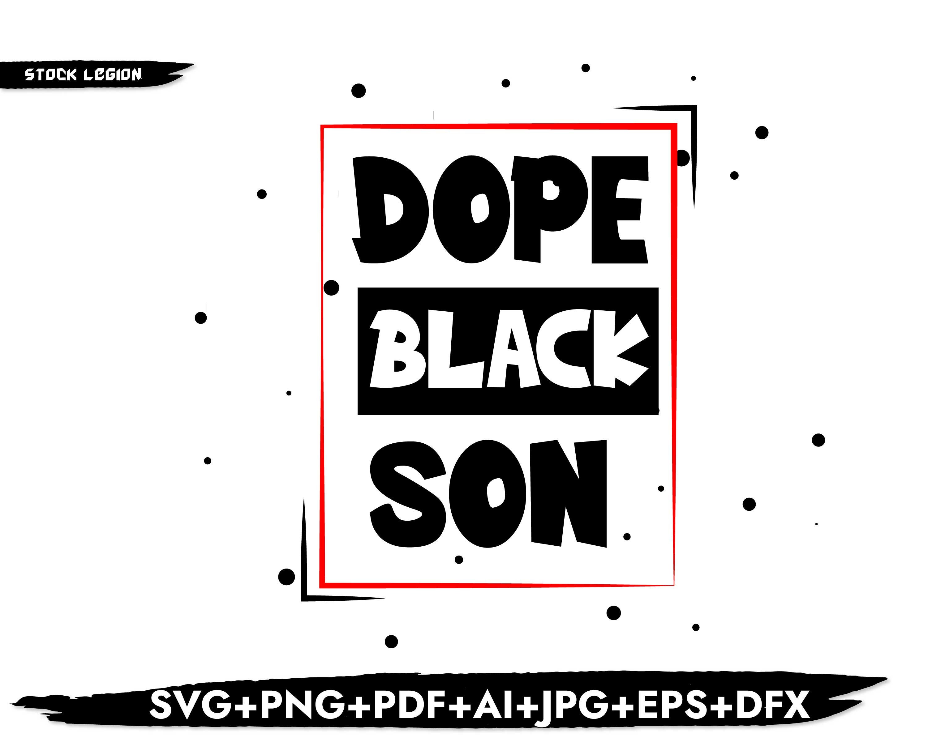 Download DOPE BLACK SON svg dopest black son svg dope black son svg ...