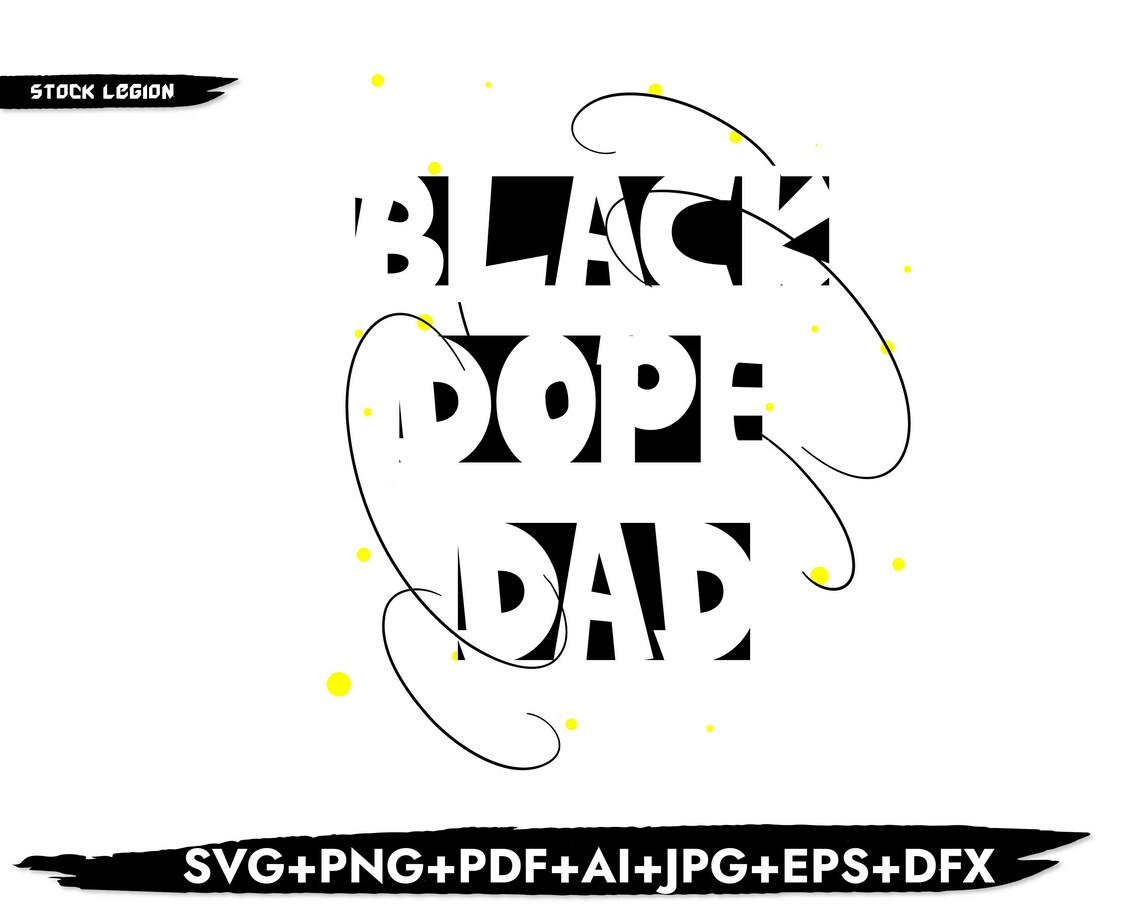 Download DOPE BLACK DAD svg / Cricut svg / Png / Pdf / Jpg / Dxf ...