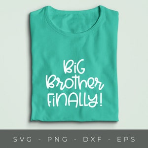 Big brother finally SVG, Promoted to big brother svg for shirts, Siblings SVG