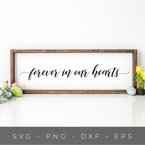 Download Wedding Memorial Svg Files Wedding Sign Svg Sympathy Svg Cut Files Forever In Our Hearts Svg Clip Art Art Collectibles Lifepharmafze Com