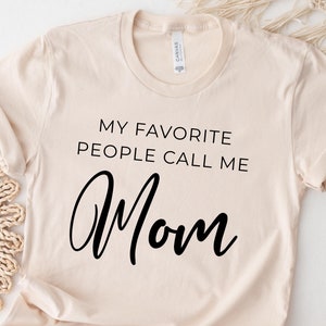 My favorite people call me mom SVG, Mothers day svg quote, Mom shirt svg files