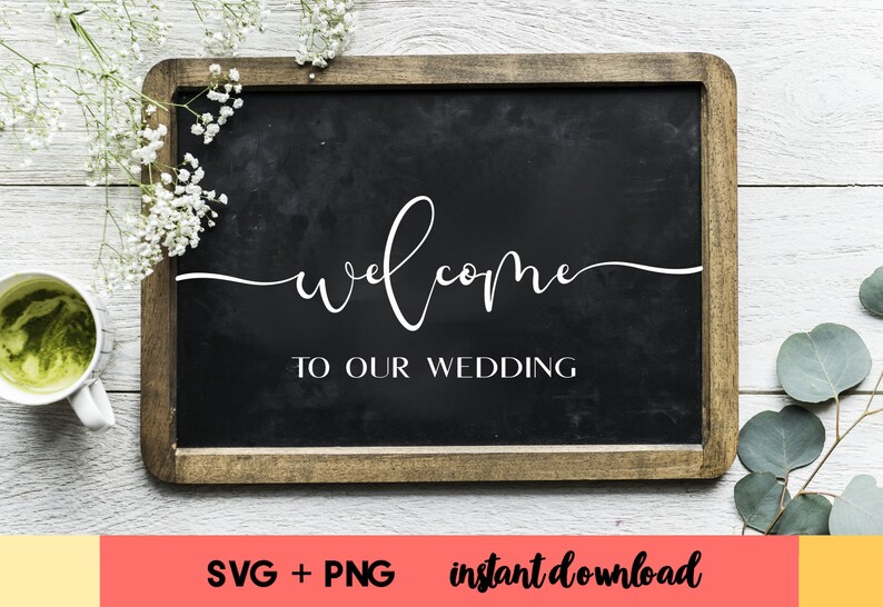 Clip Art Wedding Sign Svg Cutting Files Welcome To Our Wedding Svg Welcome Sign Svg Cut Files Art Collectibles