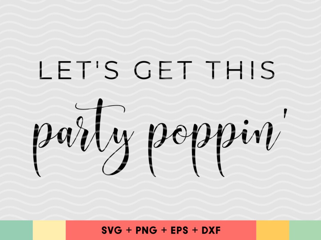 Let's Get This Party Poppin SVG Popcorn Bar Sign Wedding Etsy