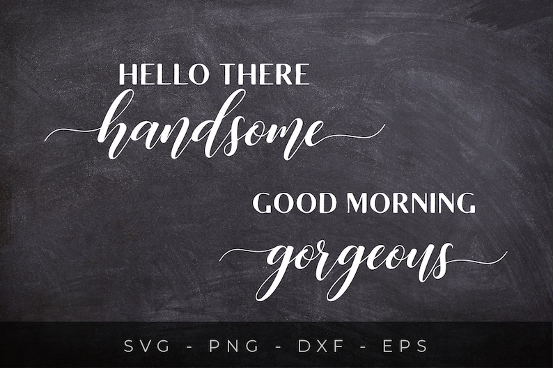 Bedroom svg cut files Hello there handsome Good morning gorgeous SVG files Couple svg