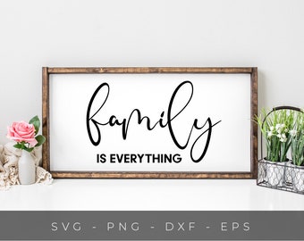 Family is everything SVG files for Cricut, Family SVG, Farmhouse svg, Home decor svg