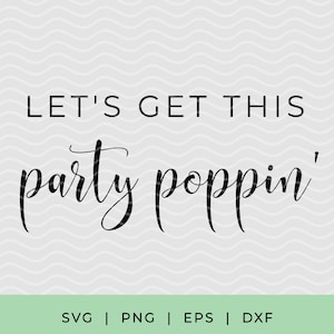 Let&#39;s get this Party Poppin SVG, Popcorn Bar Schild, Hochzeitssvg-Dateien Partydekor SVG