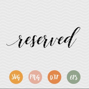 Reserved SVG, Reserved Sign Svg Files For Cricut, Wedding Sign Svg