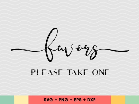 Download Favors Please Take One Svg Wedding Svg Files Wedding Sign Etsy