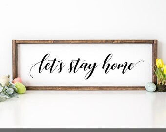 Let&#39;s stay home SVG, Farmhouse svg files, Home decor svg, Farmhouse sign svg cut files