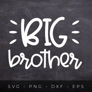 Big brother SVG, Brothers SVG, Boy svg files, Big bro svg files for cricut