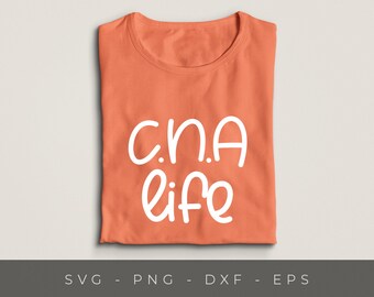 CNA life SVG, CNA Svg, Certified nursing assistant svg files for cricut, Nurse shirt svg, Healthcare svg