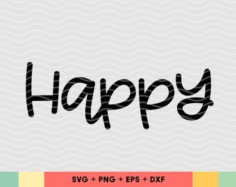 Happy SVG, Happiness SVG cutting files, Positive svg cut files