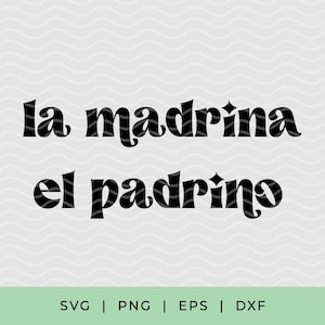 La Madrina Svg, El Padrino Svg, Svg para Camisetas, Madrina Svg, Padrino Svg, Archivos Svg de Padrinos para Cricut