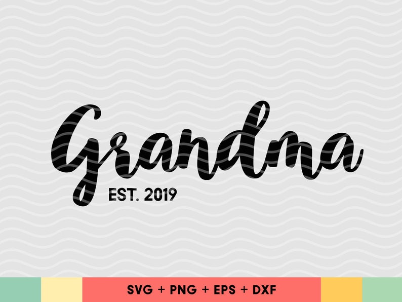 Download Grandma est 2019 SVG cut files Grandmother SVG cutting ...