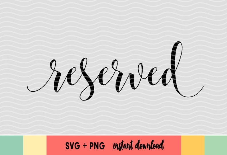 Download Reserved Svg Cutting File Wedding Svg Files For Cricut Wedding Sign Svg Cut Files Reserved Sign Svg Files Clip Art Art Collectibles Privius Com