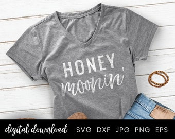 Honey Moonin' Svg, Married svg, Honeymoon Matching Shirts, Honeymoon T-shirt Svg, Instant download, Married SVG for Cricut and Silhouette