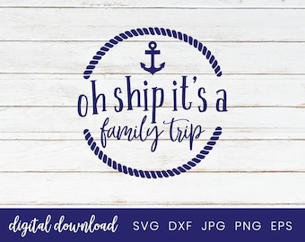 Oh Ship it&#39;s a Family Trip Svg, Family Summer Cruise Shirt Svg, Cruise Svg Cut File for shirts, Cruise Door Decoration Svg, Summer Quotes