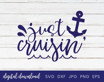 Just Cruisin&#39; Shirt, Cruise Ship T Shirt Svg, Anchor Sea Svg Clipart, Cruising Svg, Cruise Life Svg, Birthday Cruise Svg, Cruise Ship Svg,
