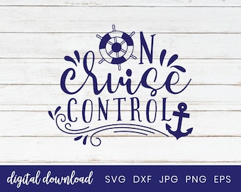 On Cruise Control Svg, Cruise Trip Shirt, Cruise Control Svg, Summer Quotes, Helm Ship Wheel Svg, Anchor Svg Clipart, On Cruise Mode Svg