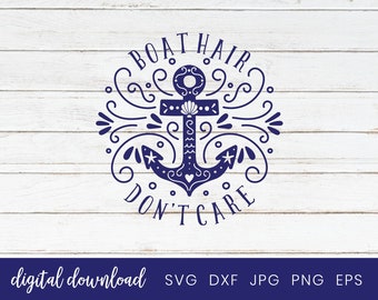 Cruise SVG, Boat Hair Don't Care, Anchor Svg Clipart, Family Vacation Svg, Summer Svg, Nautical Svg, Boat Svg, Cruising Svg, DXF, EPS, Png