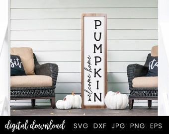Fall Porch Sign, Fall Svg, Welcome Home Pumpkin, Fall Sign Svg, Country Home Decor, Farmhouse Holiday Decor, Cut Files for Cricut