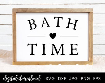 Bath Time Farmhouse Bathroom Sign Svg, Bathroom Signs Clipart, Rustig bathroom sign, Farmhouse, Bathroom decor, Cut File Cricut Silhouette
