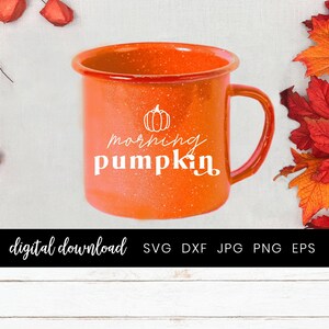 Morning Pumpkin Svg, Thanksgiving Svg, Fall Printable, Rustic Holiday Decor, Autumn Coffee Mug Cut File, Fall Saying Svg for Silhouette