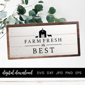 Farm Fresh is the best Farm Sign, Farmhouse Sign Svg, Farmers&#39;s market svg, Farmlife Clipart Cut files, Sign svg for Cricut and Silhouette