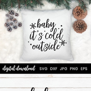 Winter Svg, Winter Quote Svg, Baby it&#39;s cold outside Svg, Winter Sign svg, Holiday svg, Winter Home Decoration,  Svg Files for Cricut