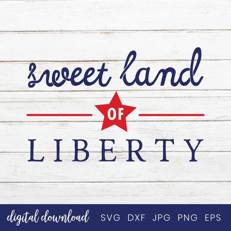 Free Free 186 Sweet Land Of Liberty Svg SVG PNG EPS DXF File