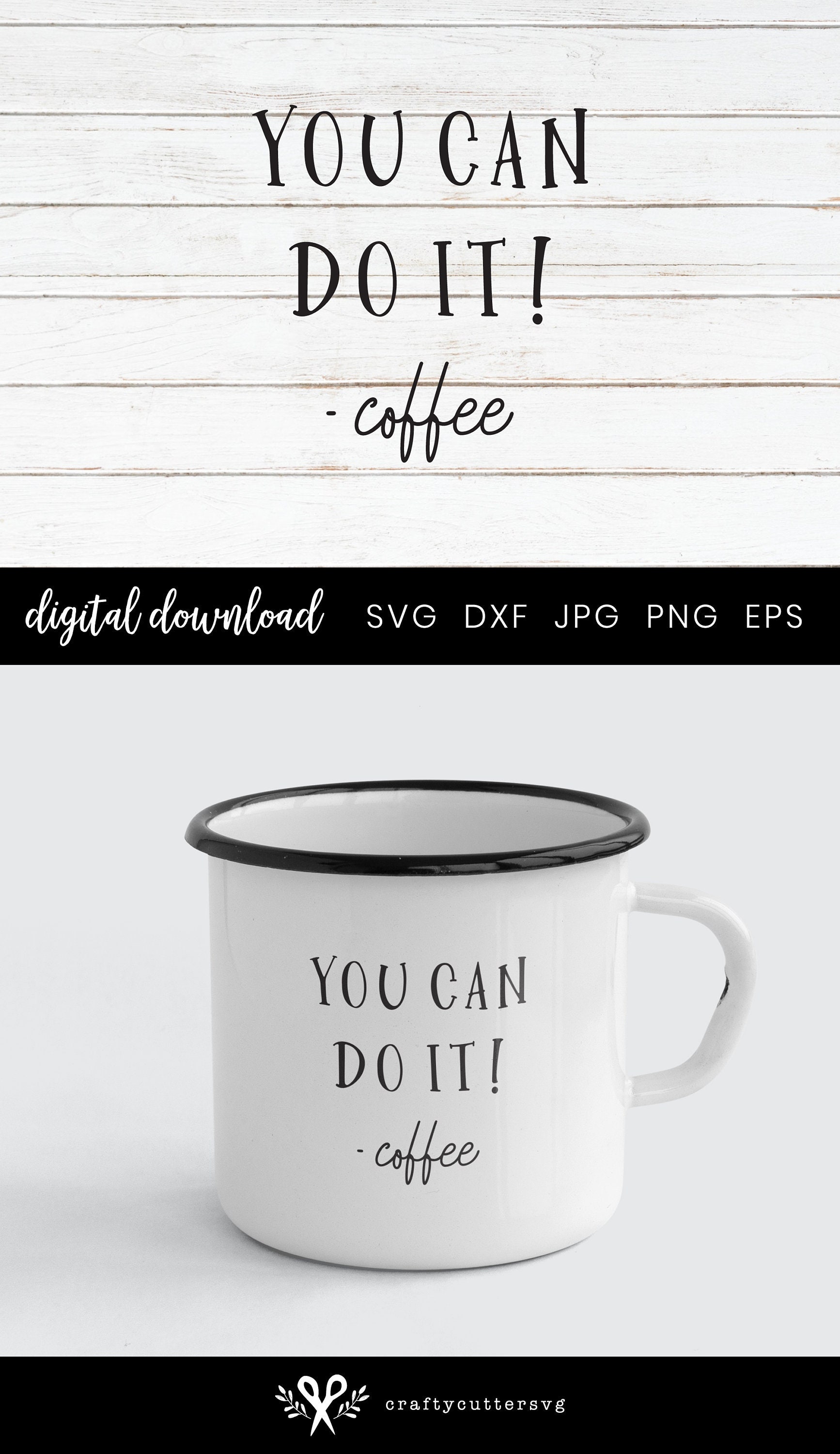 Download Funny Inspirational Coffee Mug Svg Clipart You Can Do It Etsy