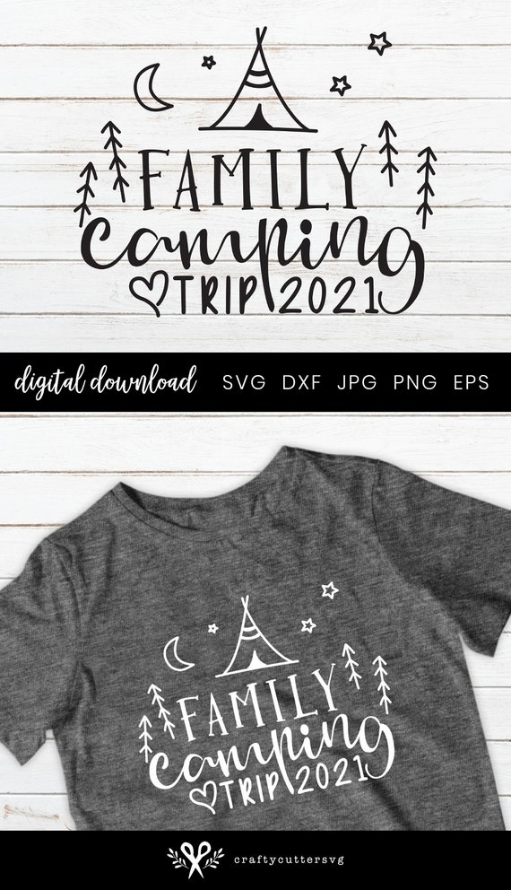 Download Family Camping Trip 2021 Svg Camping Trip Shirt Sign Summer Etsy