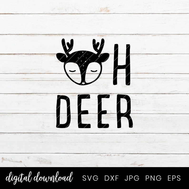 Download Oh Deer Svg Silhouette and Cricut Cut File DIY Oh Deer ...