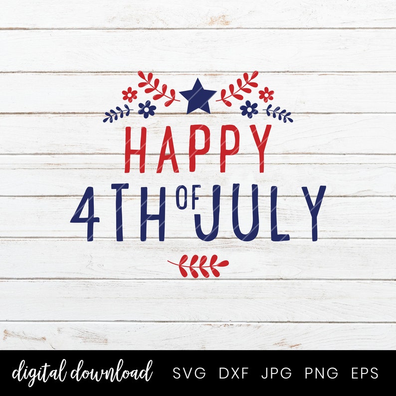 May include: Happy 4th of July text with red, white, and blue stars and floral accents on a white wood background.