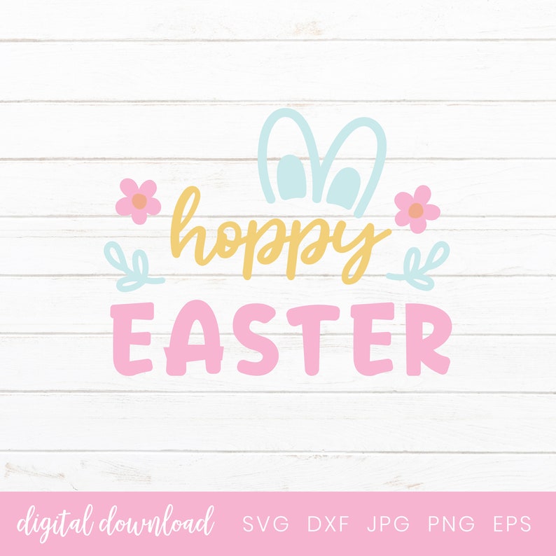 Download Hoppy Easter Svg Shirt Design Cut Bunny Ears Clipart for ...
