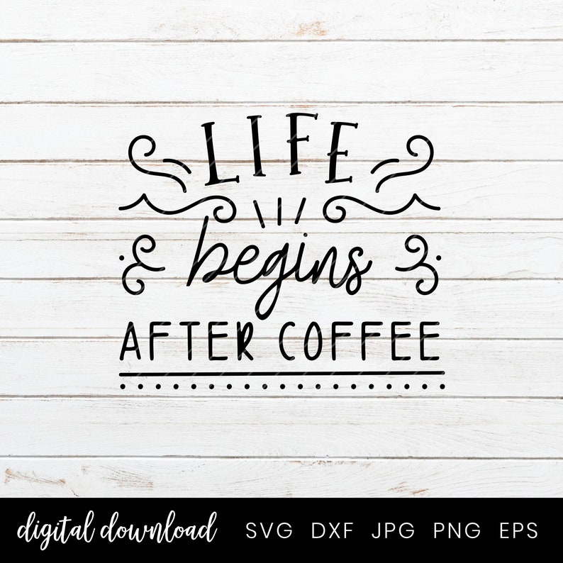 Free Free Life Begins After Coffee Svg Free 55 SVG PNG EPS DXF File